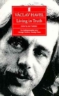 Vaclav Havel : Or Living in Truth - Book