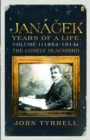 Janacek: Years of a Life Volume 1 (1854-1914) : The Lonely Blackbird - Book