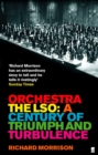 Orchestra : The LSO: A Century of Triumphs and Turbulence - Book