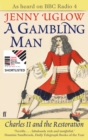 A Gambling Man : Charles II and the Restoration - Book