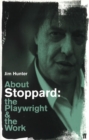 About Stoppard : The Playwright and the Work - Book