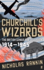 Churchill's Wizards : The British Genius for Deception 1914-1945 - Book