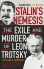 Stalin's Nemesis : The Exile and Murder of Leon Trotsky - Book