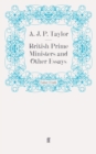 British Prime Ministers and Other Essays - Book