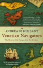 Venetian Navigators : The Mystery of the Voyages of the Zen Brothers - Book