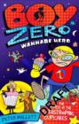 Boy Zero Wannabe Hero: The Curse of the Catastrophic Cupcakes - eBook