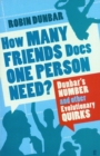 How Many Friends Does One Person Need? : Dunbar'S Number and Other Evolutionary Quirks - eBook