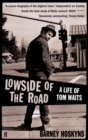 Lowside of the Road: A Life of Tom Waits - eBook