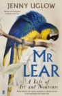 Mr Lear : A Life of Art and Nonsense - Book
