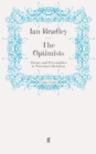 The Optimists : Themes and Personalities in Victorian Liberalism - Book