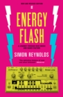 Energy Flash : A Journey Through Rave Music and Dance Culture - Book
