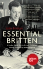 Essential Britten : A Pocket Guide for the Britten Centenary - Book