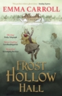 Frost Hollow Hall : 'The Queen of Historical Fiction at her finest.' Guardian - Book
