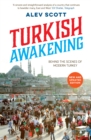 Turkish Awakening : A Personal Discovery of Modern Turkey - eBook