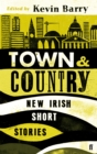 Town and Country : New Irish Short Stories - eBook