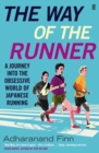 The Way of the Runner : A journey into the obsessive world of Japanese running - Book