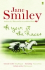 A Year at the Races : Reflections on Horses, Humans, Love, Money and Luck - eBook