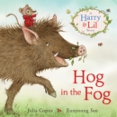 Hog in the Fog : A Harry & Lil Story - eBook