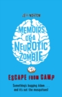 Memoirs of a Neurotic Zombie: Escape from Camp - Book