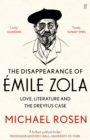 The Disappearance of Emile Zola : Love, Literature and the Dreyfus Case - Book