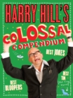 Harry Hill's Colossal Compendium - Book