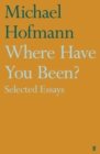 Where Have You Been? : Selected Essays - Book