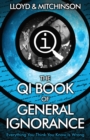 QI: The Book of General Ignorance - The Noticeably Stouter Edition - Book