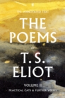 The Poems of T. S. Eliot Volume II : Practical Cats and Further Verses - eBook