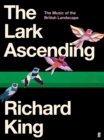 The Lark Ascending : The Music of the British Landscape - Book