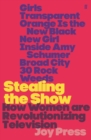 Stealing the Show : How Women are Revolutionising Television - eBook