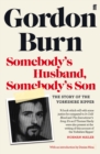 Somebody's Husband, Somebody's Son : The Story of the Yorkshire Ripper - Book
