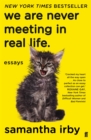 We Are Never Meeting in Real Life - Book