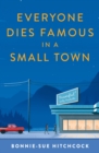 Everyone Dies Famous in a Small Town - eBook
