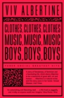 Clothes, Clothes, Clothes. Music, Music, Music. Boys, Boys, Boys. - Book