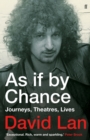 As If By Chance : Journeys, Theatres, Lives - Book
