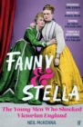Fanny and Stella : The Young Men Who Shocked Victorian England - Book