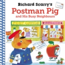 Richard Scarry's Postman Pig and His Busy Neighbours - Book