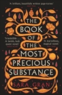 The Book of the Most Precious Substance : Discover This Year’s Most Spellbinding Quest Novel - eBook
