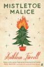 Mistletoe Malice : 'Christmas literary comfort and joy' (Meg Mason, author of Sorrow and Bliss) - Book