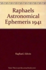 Raphael's Astronomical Ephemeris : With Tables of Houses for London, Liverpool and New York - Book