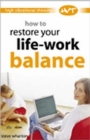 How to Restore Your Life-work Balance - Book