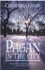 Pagan in the City : How to Live and Work by Natural Cycles in the Everyday World - Book