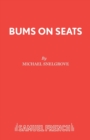 Bums on Seats : a Comedy - Book