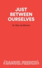 Just Between Ourselves - Book