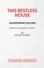 This Restless House, Part One: Agamemnon's Return - Book
