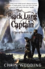 The Black Lung Captain : Tales of the Ketty Jay - Book