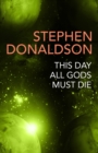 This Day All Gods Die : The Gap Cycle 5 - eBook