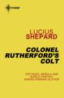 Colonel Rutherford's Colt - eBook