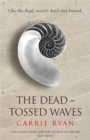 The Dead-Tossed Waves - Book