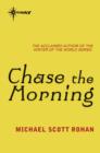 Chase the Morning - eBook